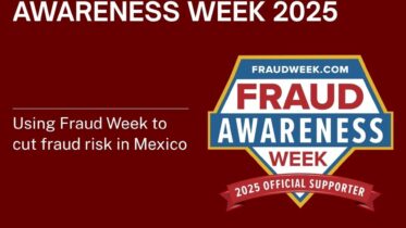 International Fraud Awareness Week 2025 cover image with a dark red background, the FraudWeek.com Fraud Awareness Week 2025 Official Supporter badge on the right, and the subtitle “Using Fraud Week to cut fraud risk in Mexico” with GrayCatPI.com on the left.